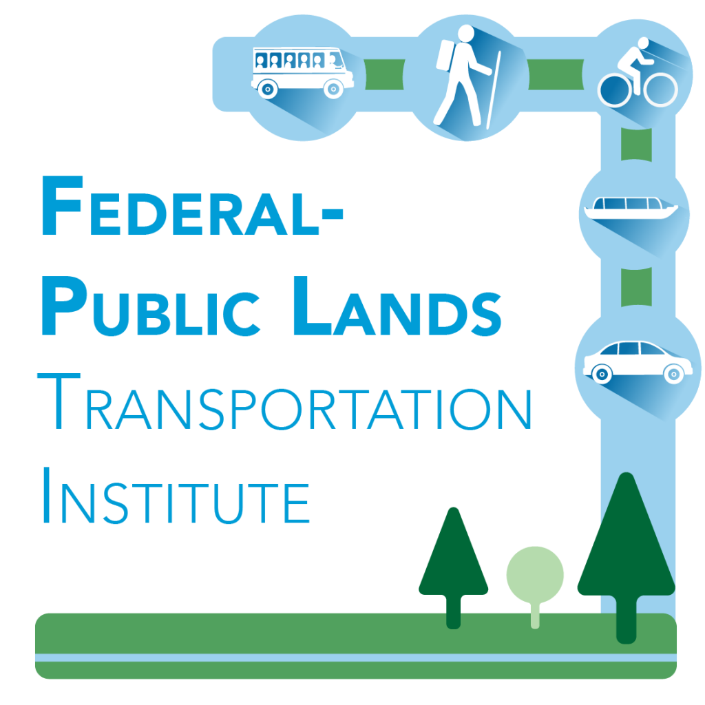 Logo: Transportation icons including, shuttle bus, hiker, cyclist, tour boat and car. Text Federal-Public Lands Transportation Institute